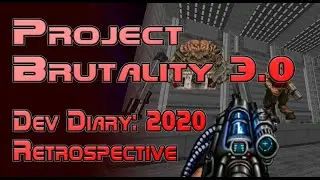 Project Brutality 3.0 Development Diary: 2020 Retrospective