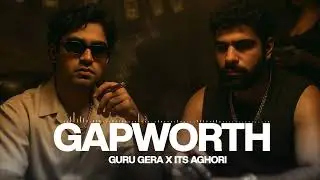 Gap Worth - Guru Gera x Its Aghori | Latest Haryanvi Songs 2025 