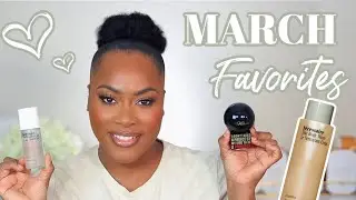 MARCH FAVORITES MAKEUP SKINCARE FRAGRANCE  SEPHORA NECESSAIRE , LYS BEAUTY, FENTY SKIN + MORE 2022