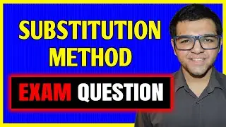 Substitution Method 🔥