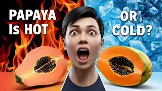 Is Papaya Hot 🔥 OR Cold ❄️ IN Nature | Papaya HEALTH BENEFITS | How To EAT PAPAYA IN RIGHT WAY | 😁😁