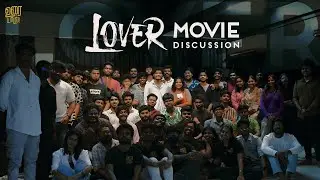 Lover Movie Discussion | Uraiyaadal