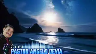 🎶 Alabanza del Pastor Angelo Devia 🎶