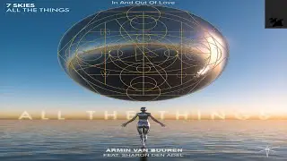 All The Things vs In And Out Of Love (Armin van Buuren Mashup)