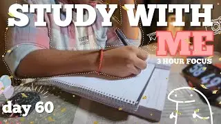 DAY-60 | 60-Day Consistency challenge | 9 hr study with me live | 3 hour session | JEE | Exam Time