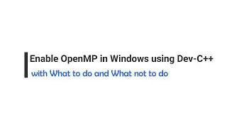 Enable OpenMP in Windows using Dev-C++