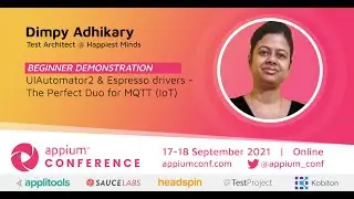 UIAutomator2 & Espresso drivers - The Perfect Duo for MQTT (IoT) by Dimpy & Rashmi #AppiumConf2021