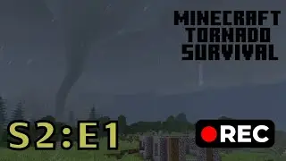Minecraft Tornado Survival SMP! | S2:E1 | 