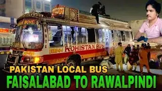 Traveling in Bus | Faisalabad to Rawalpindi | Local Bus Pakistan | Dangerous Bus Driver 2025