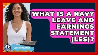 What Is A Navy Leave And Earnings Statement (LES)? - Ocean Watchmen