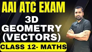 AAI ATC Maths: L2- 3D Geometry (Vectors- Dot Product) in English || AAI ATC Exam 2025 ||
