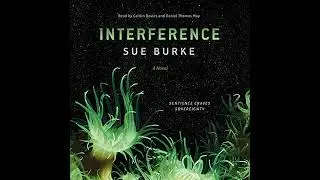 Interference: a novel Audiobook by Sue Burke