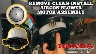 AIRCON BLOWER MOTOR (REMOVE, CLEAN & INSTALL) FOR HONDA CITY IDSI