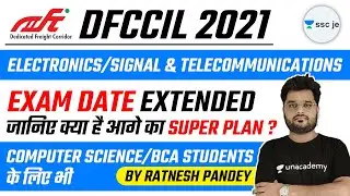 DFCCIL 2021 | EXAM Date Extended | जानिए क्या है आगे का Super Plan by Ratnesh Pandey