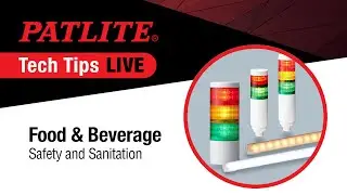 PATLITE Tech Tips LIVE- Food & Beverage and IP69K (aka High-Pressure High Temperature Washdown)