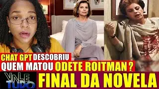 VALE TUDO resumo capítulo 06/10/2025 Quem Matou Odete Roitman? Chat GPT tem resposta