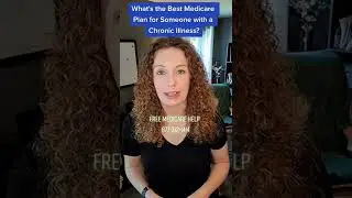 Best Medicare Plan for Someone with a Chronic Condition