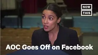 Alexandria Ocasio-Cortez Goes Off on Facebook and Zuckerberg | NowThis