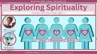EmpowerHER Ep 44 | Exploring Spirituality: Connect with Your Inner Light 🕯️