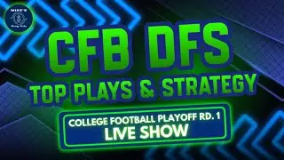 College Football Playoff Round 1 Live Show - Top DFS Plays, Strategy