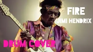 How to play Fire by Jimi Hendrix - Drum Cover