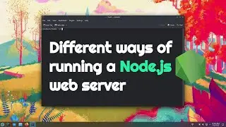 Different ways of running a Node.js web server