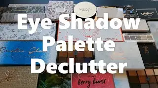 Eye Shadow Palette Declutter December 2020