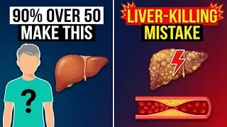 90% Over 50 Make This Liver Killing Mistake