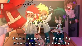 🍹Bnha reacciona a Franky🤖 | { 8/?} | GC | Español/English/Português | Gacha reaction