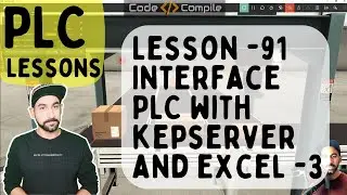 Lesson 91- Interface PLC with Kepserver and Excel (3)