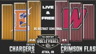 #1 Willard Flashes (20-3) vs. #4 Edison Chargers (10-13) - D5 District Semifinal Volleyball