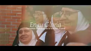 En tu gloria (Silvia Mariella) - Carmelitas Descalzas de la Soledad, puebla