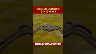 गाने वाला गधा | Singer Donkey ( EP 2 ) Part 8 | Neha Moral Stories