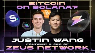 BITCOIN on SOLANA? Zeus Network CEO Justin Wang on Native BTC, ZPL & 2025 Roadmap | #zBTC, #Solana