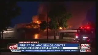 Delano Senior Citizen Center Fire