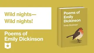 Poems of Emily Dickinson | Wild nights&mdash;Wild nights!