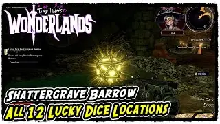 Shattergrave Barrow All 12 Lucky Dice Locations in Tiny Tina's Wonderlands
