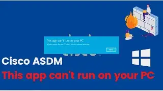 Fix Cisco ASDM This app can't run on your PC in 2 minutes
