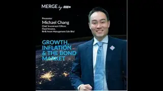 Merge by RHB: Growth, Inflation & the Bond Market