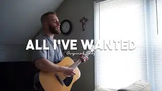 All I've Wanted - Zach Gonring (Original Song)