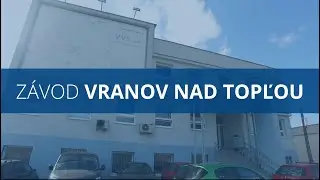 Predstavujeme Vám závod Vranov nad Topľou