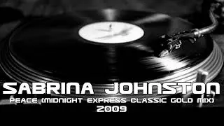 Sabrina Johnston - Peace (Midnight Express Classic Gold Mix) (2009)