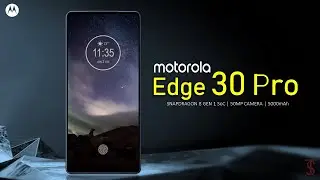 Motorola Edge 30 Pro: первый взгляд, дизайн, камера, основные характеристики, 12 ГБ ОЗУ, функции