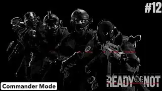 Ready or Not - Rust Belt (Commander Mode) #12 (No Comentary)