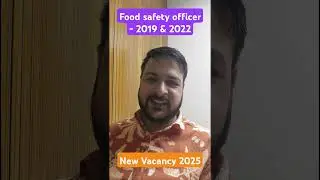 Food safety officer 2019 and 2022 vacancy / New vacancy of Food safety officer