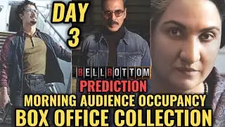 BELL BOTTOM BOX OFFICE COLLECTION DAY 3 | PREDICTION | MORNING AUDIENCE OCCUPANCY | AKSHAY KUMAR