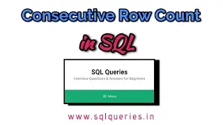 SQL Count Consecutive Rows | SQL Queries