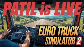 || Smooth Driving & Chill Gameplay || euroEuro Truck Simulator 2 || Patil is Live 🔍