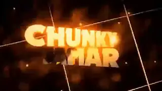 Intro for ChunkyJamar