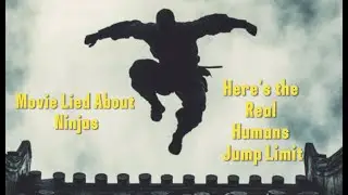 Movies Lied About Ninjas - Here&rsquo;s the Real Human Jump Limit !!